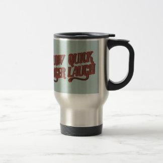 Mug De Voyage Ralentissez pour irriter vite pour rire