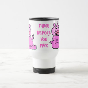 Mug De Voyage "Réfléchissez avant..." Cochon rose en aluminium d