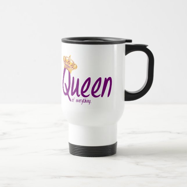 Mug De Voyage Reine de tout [tasse de voyage] (Droite)