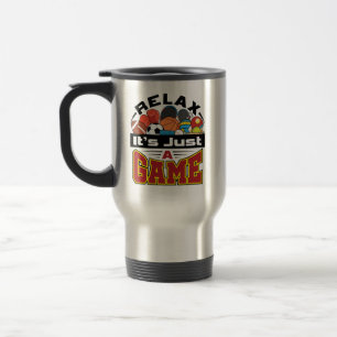 Mug De Voyage Relax C'est juste un jeu PE Enseignant Gym Coach