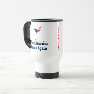 MUG DE VOYAGE RENDRE L'AMÉRIQUE SAOULE À NOUVEAU