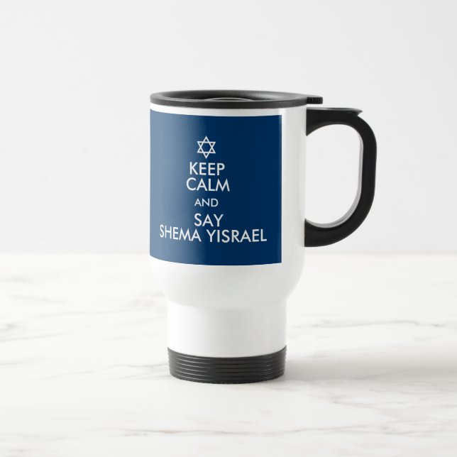 Mug De Voyage Restez Calme Et Dites Shema Yisrael (Droite)