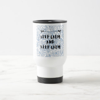 Mug De Voyage Restez calme et restez calme