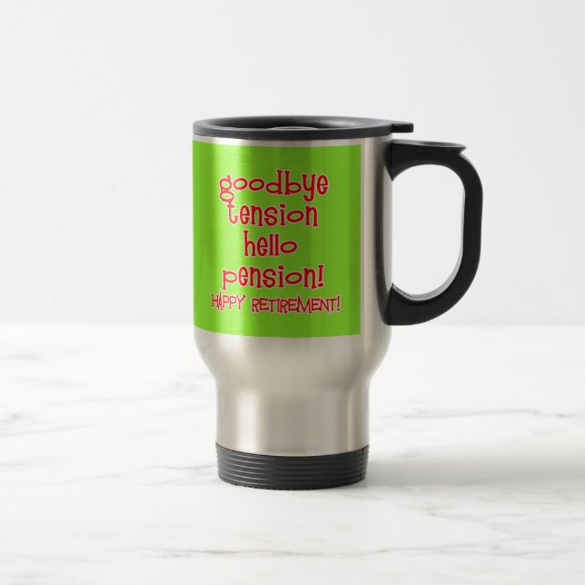 Mug De Voyage Retraite heureuse ! T-shirts et cadeaux de (Droit)