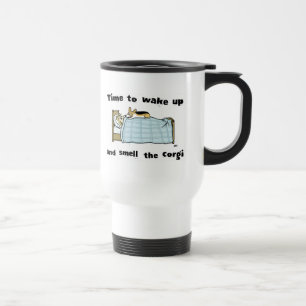 Mug De Voyage Réveillez-vous et sentez le Corgi