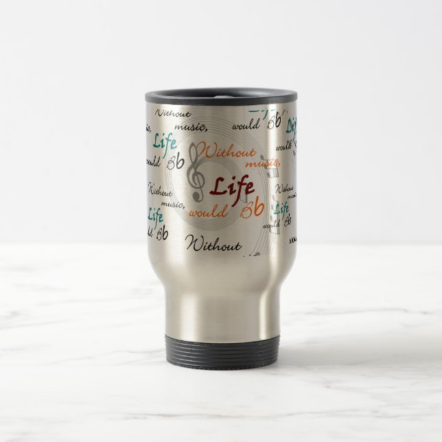 Mug De Voyage Sans musique, la vie Bb (Centre)