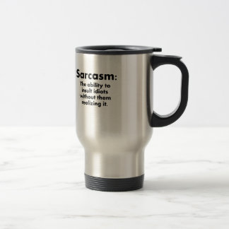 Mug De Voyage Sarcasme : La capacité d'insulter des idiots