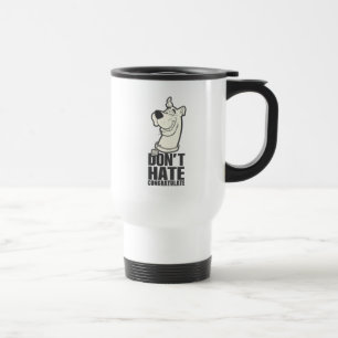 Mug De Voyage Scooby-Doo "ne détestent pas, ne félicitent pas"