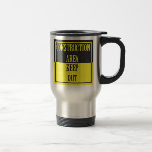 MUG DE VOYAGE SECTEUR DE CONSTRUCTION - EMPÊCHEZ D'ENTRER LE