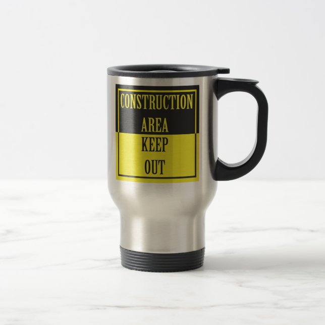 MUG DE VOYAGE SECTEUR DE CONSTRUCTION - EMPÊCHEZ D'ENTRER LE (Droit)