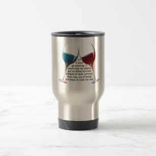 Mug De Voyage Si je vais jamais manquer… le vin d'amusement
