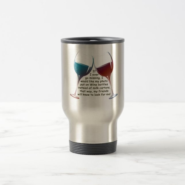 Mug De Voyage Si je vais jamais manquer… le vin d'amusement (Centre)