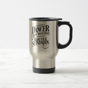 Mug De Voyage Si vous êtes en couple avec une danseuse