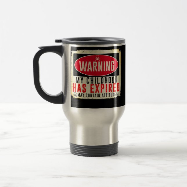 Mug De Voyage Signal d'avertissement adulte mon enfance a expiré (Gauche)