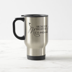 Mug De Voyage Signes Que Vous Pourriez Être Une Sirène Voyage Mu