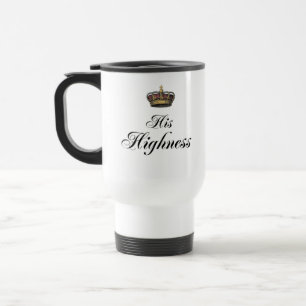 Mug De Voyage Son altesse (une partie du sien et du sien a