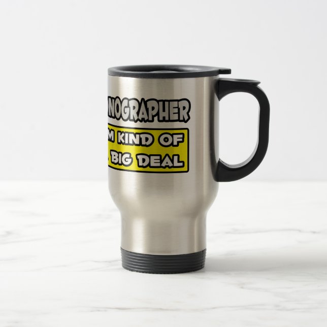 Mug De Voyage Sonographe. I'm Enfant d'un Big Deal (Droit)