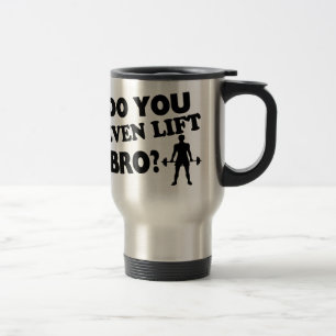 Mug De Voyage Soulevez-vous même Bro ?