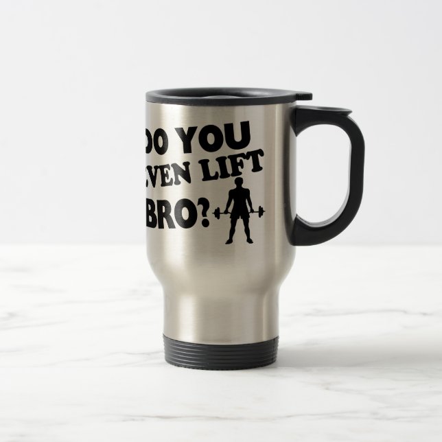 Mug De Voyage Soulevez-vous même Bro ? (Droit)