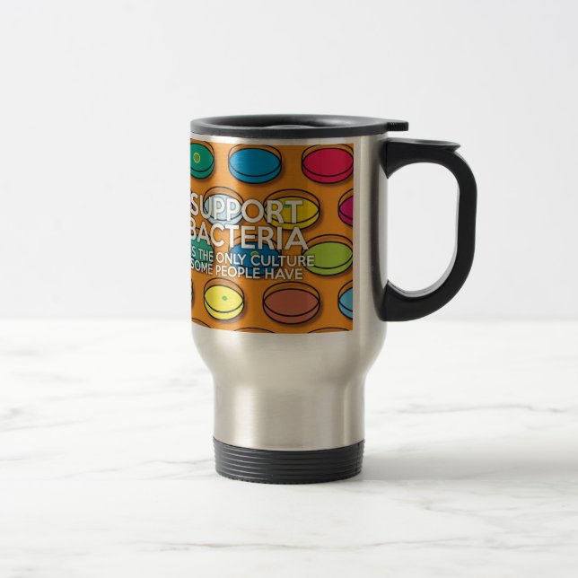 Mug De Voyage SOUTIEN AUX BACTÉRIES Science Médicale Amusante (Droit)