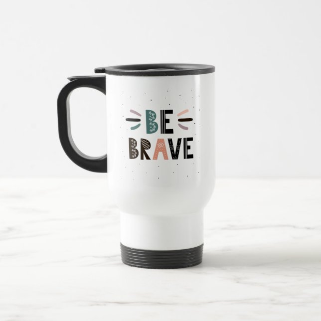Mug De Voyage Soyez courageux (Gauche)
