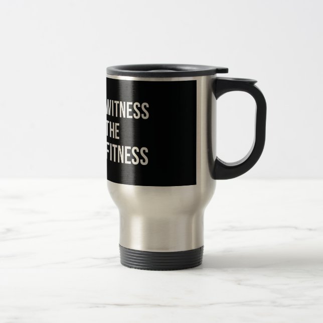 Mug De Voyage Soyez témoin du blanc de noir de citation (Droit)