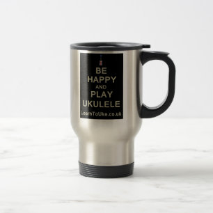 Mug De Voyage Soyez ukulélé heureuse et de jeu