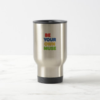 Mug De Voyage Soyez votre propre muse