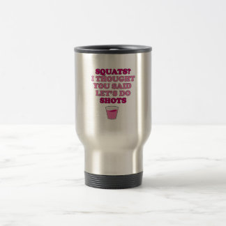 Mug De Voyage SQUATS ? Vous Aviez Dit Des Tirés