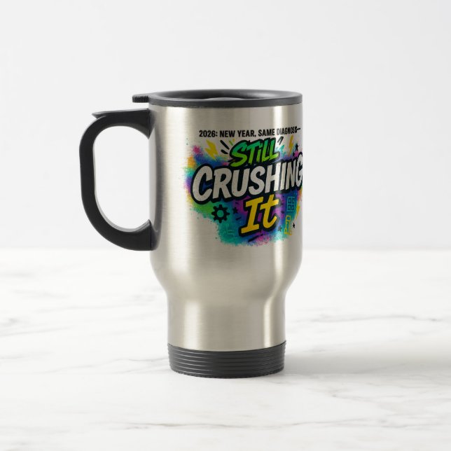Mug De Voyage “Still Crushing It” 2026 Diagnosis Pride (Gauche)
