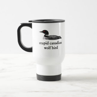 Mug De Voyage Stupid Canadian Wolf Bird Hockey Romance for Hocke