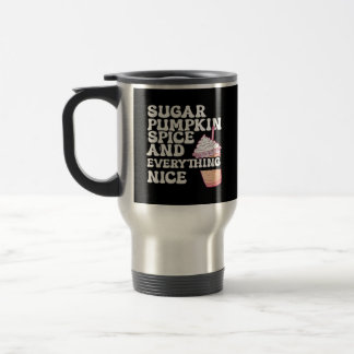Mug De Voyage Sucre, Épices Et Tout Ce Qui Est Beau Tee Classiqu
