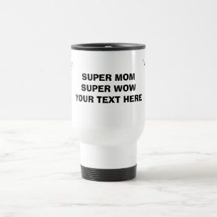 Mug de voyage Super Maman Super Wow – Cadeau perso
