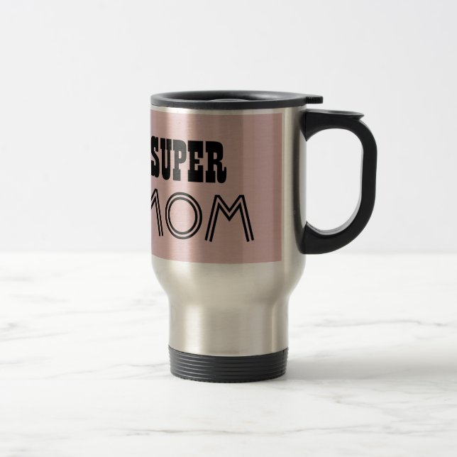 Mug De Voyage SUPER MOM Élément cadeau personnalisé rose 01 (Droit)