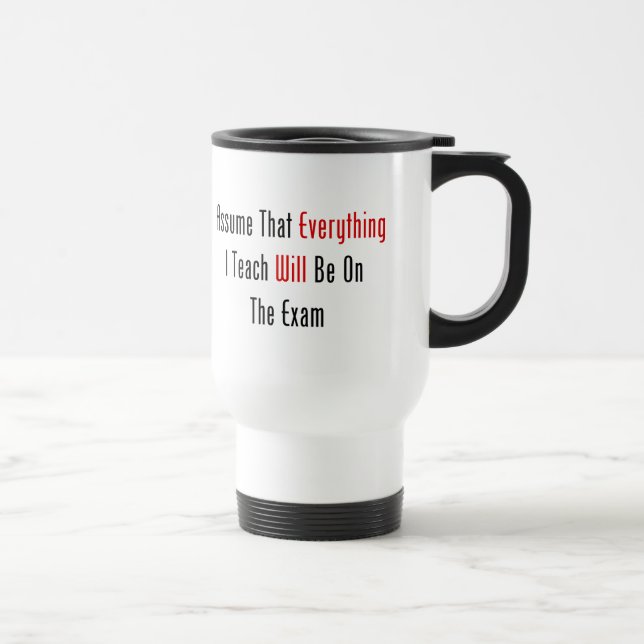 Mug De Voyage Supposez que tout sera sur l'examen (Droite)