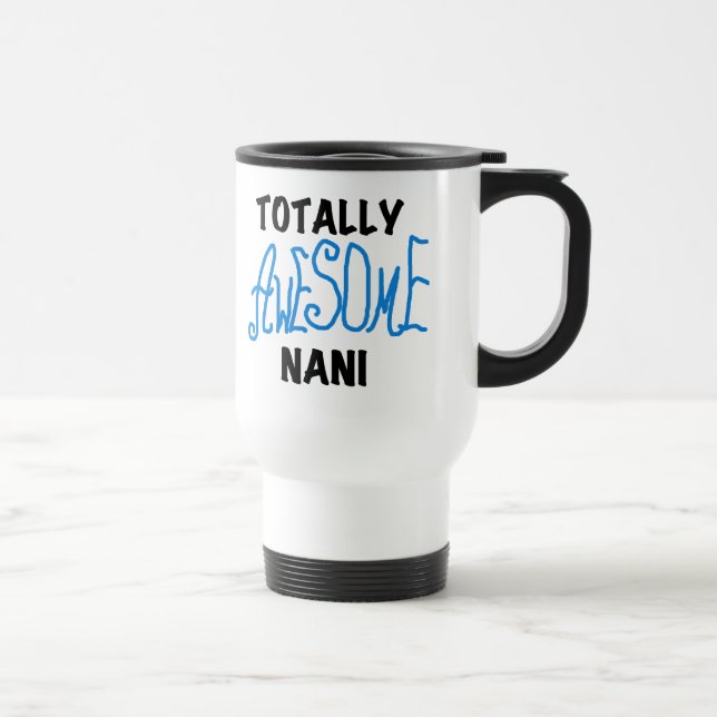 Mug De Voyage T-shirts et cadeaux Nani totalement géniaux en ble (Droite)