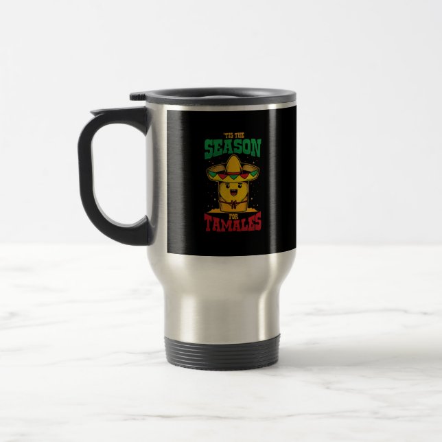 Mug De Voyage Tis Season For Tamales Mexican Christmas Holiday (Gauche)