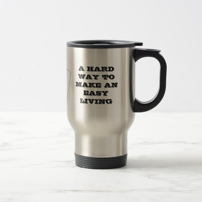 Mug De Voyage Tisonnier, une manière dure de faire une vie (Droit)