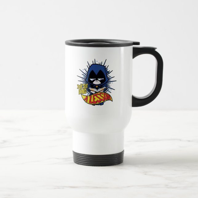 Mug De Voyage Titans Ados, allez ! | Raven "Appris Une Leçon" (Droite)