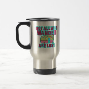 Mug De Voyage Tous Ceux Qui Se Promènent Ne Sont Pas Perdus De M