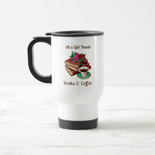 Mug De Voyage Tout ce dont une fille a besoin Livres et Café