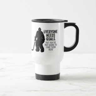 Mug De Voyage Tout le monde a besoin d'objectifs (Hockey)