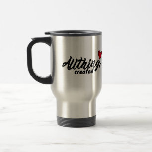 Mug De Voyage Toutes choses créées avec coeur