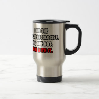 Mug De Voyage Traiter Avec Elle ... Funny Otolaryngologue