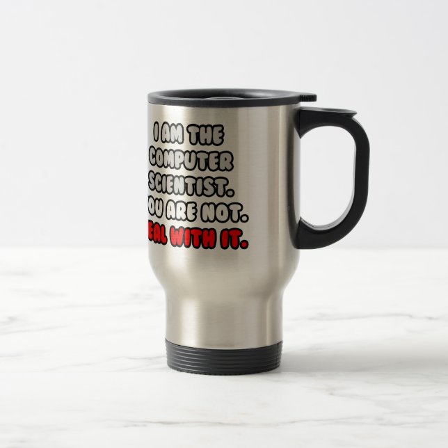 Mug De Voyage Traiter Avec Elle ... Informaticien drôle (Droit)
