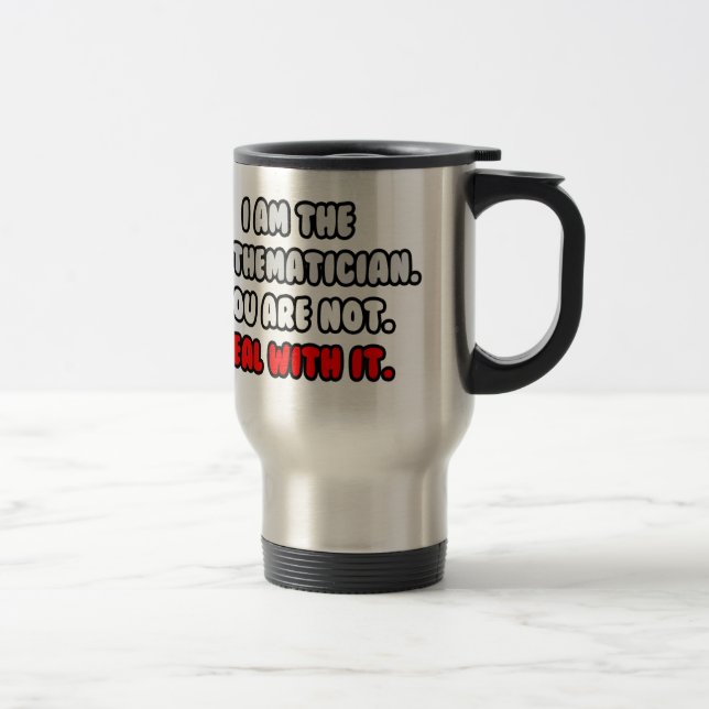 Mug De Voyage Traiter Avec Elle ... Mathématicien drôle (Droit)
