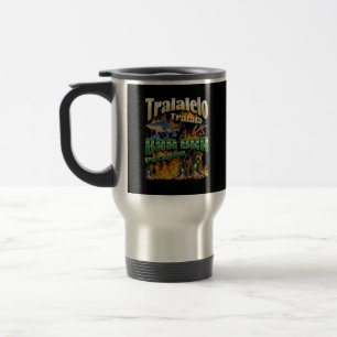 Mug De Voyage Tralalelo VS Brr Patapim Funny Italien Brainrot Me