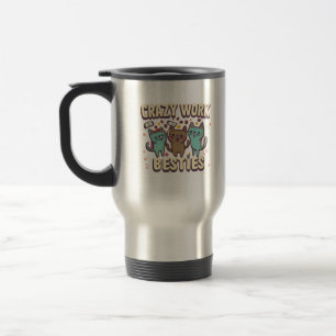 Mug De Voyage Travail fou Besoins Travail Bestie Cadeau indispen