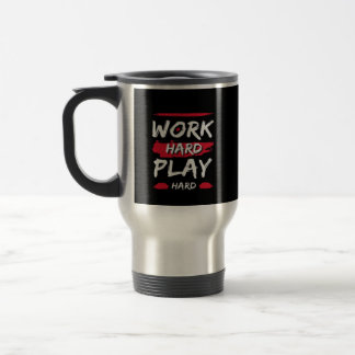 Mug De Voyage Travaillez dur et jouez dur Premium