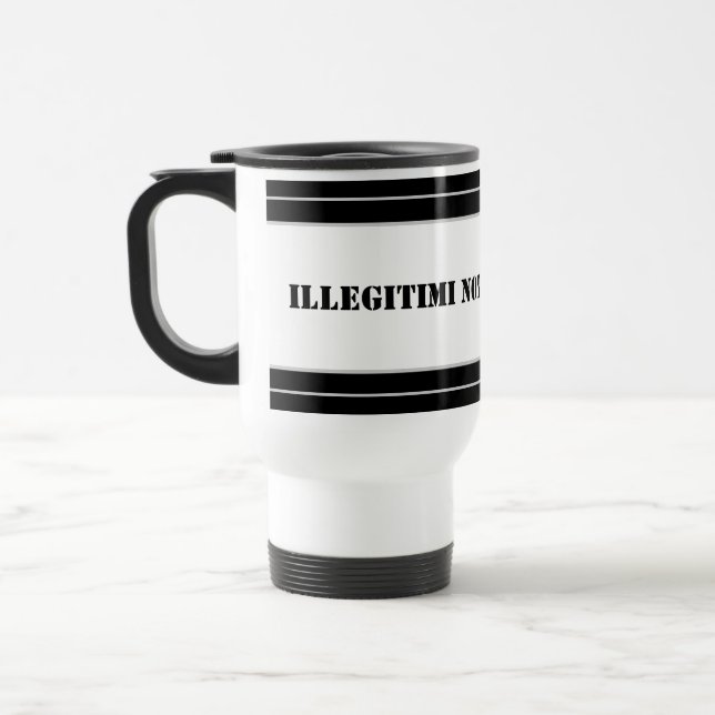 Mug De Voyage Travel Mug-Illégitimi Non Carborundum (Gauche)
